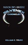 Parvon Zin’s Universe: Silvenex Chronicles - William C. Young - 9781035893607