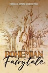 A Bohemian Fairytale - Danielle Simone Hieronymus - 9781035897728