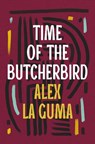 Time of the Butcherbird - Alex La Guma - 9781035900640