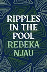 Ripples in the Pool - Rebeka Njau - 9781035901005