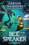 Bee Speaker - Adrian Tchaikovsky - 9781035901470
