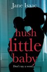 Hush Little Baby - Jane Isaac - 9781035905270