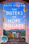 The Sisters of Hope Square - Faith Hogan - 9781035906567