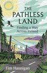 The Pathless Land - Tim Hannigan - 9781035908448