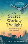 The Secret World of Twilight - Sally Coulthard - 9781035912131