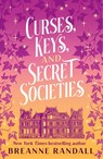 Curses, Keys, and Secret Societies - Breanne Randall - 9781035912261