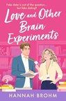 Love and Other Brain Experiments - Hannah Brohm - 9781035919673