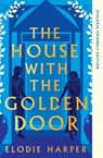The House With the Golden Door - Elodie Harper - 9781035929061
