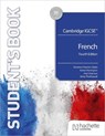 Cambridge IGCSE™ French Fourth edition Student's Book - Severine Chevrier-Clarke ; Paul Shannon ; Kirsty Thathapudi ; Karine Harrington - 9781036019730
