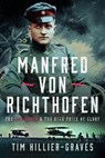 MANFRED VON RICHTHOFEN - Tim Hillier-Graves - 9781036100261