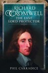 Richard Cromwell - Phil Carradice - 9781036117078