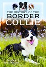 The History of the Border Collie - Shawn Williamson - 9781036117375