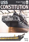USS Constitution, 44-Gun Frigate, 1797 - Kerry Jang - 9781036118631