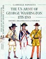 The US Army of George Washington, 1775–1783 - Gabriele Esposito - 9781036130138