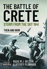 The Battle of Crete - Jeffrey Plowman ; Mark M J Wilson - 9781036131142