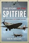Story of the Spitfire - Ken Delve - 9781036150051