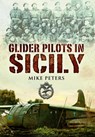 Glider Pilots in Sicily - M L Peters - 9781036150884