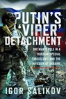 Putin's 'Viper' Detachment - Igor R Salikov - 9781036193447