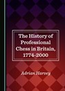 The History of Professional Chess in Britain, 1774-2000 - Adrian Harvey - 9781036407261