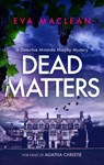 Dead Matters - Eva Maclean - 9781036700706