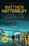 When The Kingdom Comes - Matthew Hattersley - 9781036700836