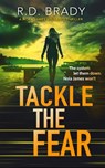 Tackle the Fear - R D Brady - 9781036700898