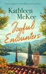Joyful Encounters - Kathleen McKee - 9781036701017
