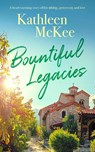 Bountiful Legacies - Kathleen McKee - 9781036701024
