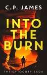 Into the Burn - C.P. James - 9781036701062