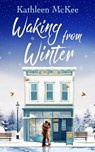 Waking from Winter - Kathleen McKee - 9781036701611