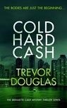 Cold Hard Cash - Trevor Douglas - 9781036702014