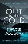 Out In The Cold - Trevor Douglas - 9781036702038