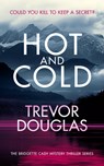 Hot And Cold - Trevor Douglas - 9781036702045