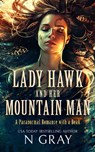 Lady Hawk and her Mountain Man - N Gray - 9781036702182