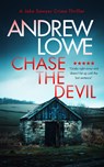 Chase The Devil - Andrew Lowe - 9781036703561