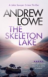 The Skeleton Lake - Andrew Lowe - 9781036703578
