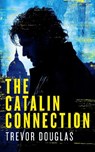 The Catalin Connection - Trevor Douglas - 9781036704032