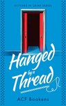 Hanged By A Thread - ACF Bookens - 9781036704148