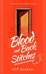 Blood and Back Stitches - Acf Bookens - 9781036704186