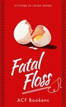 Fatal Floss - ACF Bookens - 9781036704193