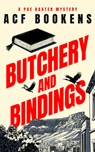 Butchery and Bindings - Acf Bookens - 9781036704254
