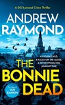 The Bonnie Dead - Andrew Raymond - 9781036705114