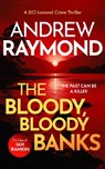 The Bloody, Bloody Banks - Andrew Raymond - 9781036705138