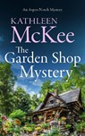 The Garden Shop Mystery - Kathleen McKee - 9781036707194