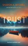 Trust - Sharon A. Mitchell - 9781036707514
