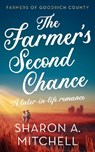 The Farmer’s Second Chance - Sharon A. Mitchell - 9781036707897