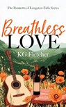 Breathless Love - K.G. Fletcher - 9781036708184