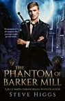 The Phantom of Barker Mill - Steve Higgs - 9781036708528