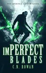 imPerfect Blades - C.N. Rowan - 9781036710811
