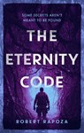 The Eternity Code - Robert Rapoza - 9781036710965